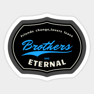 Best brother - brothers are eternal Sticker